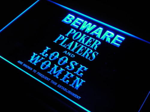 Poker Players Loose Women Beware Neon Light Sign